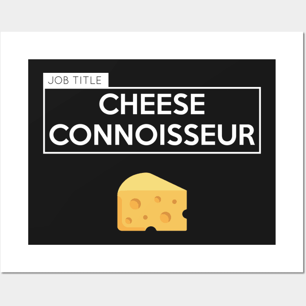 Cheese Connoisseur Wall Art by Avanteer